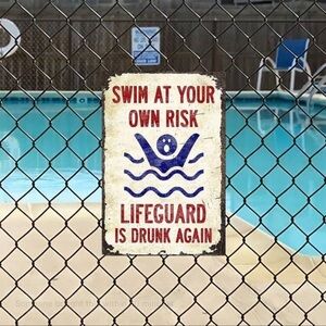 Vintage Tin Sign Metal Plaque With Funny Slogan- Swim At Your Own Risk